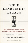Cover: Your Leadership Legacy - Harvard Business Review Press