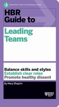 Cover: HBR Guide to Leading Teams (HBR Guide Series) - Harvard Business Review Press