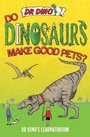 Cover: Do Dinosaurs Make Good Pets? - Dino Books