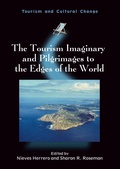 Cover: The Tourism Imaginary and Pilgrimages to the Edges of the World - Channel View Publications