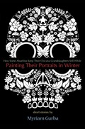 Cover: Painting Their Portraits in Winter - Manic D Press, Inc.