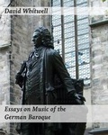 Cover: Essays on Music of the German Baroque - Whitwell Books