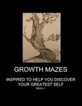 Cover: Growth Mazes - Discover Your Greatest Self