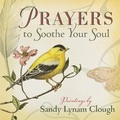Cover: Prayers to Soothe Your Soul - Harvest House Publishers,U.S.