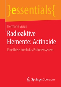 Abbildung von: Radioaktive Elemente: Actinoide - Springer Spektrum
