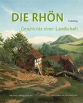 Cover: Die Rh&ouml;n - Geschichte einer Landschaft - Michael Imhof Verlag