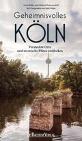 Cover: Geheimnisvolles K&ouml;ln - J.P. Bachem Verlag