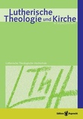 Cover: Lutherische Theologie und Kirche, Heft 04/2014 - Edition Ruprecht