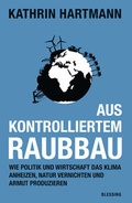 Cover: Aus kontrolliertem Raubbau - Blessing