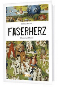 Abbildung von: Faserherz oder wie Böses sich anschleicht - Anno-Verlag