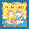 Cover: We Love School - North-South Books