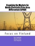 Cover: Examining the Markets for Nordic Electricity Price Area Differentials (EPAD) - Lut Scientific and Expertise Publications