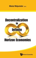 Cover: Decentralization In Infinite Horizon Economies - World Scientific Publishing Co Pte Ltd