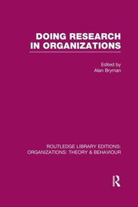 Enlarge image Cover: Doing Research in Organizations (RLE: Organizations) - Routledge