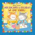 Cover: Nos Encanta la Escuela! We Love School! - North-South Books