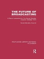 Cover: The Future of Broadcasting - Routledge