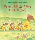 Cover: Seven Little Mice Go to School - North-South Books