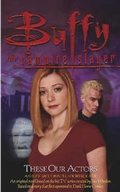 Cover: Buffy: These Our Actors - Pocket Books