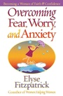 Cover: Overcoming Fear, Worry, and Anxiety - Harvest House Publishers