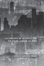 Cover: Globalization, Violence and the Visual Culture of Cities - Routledge