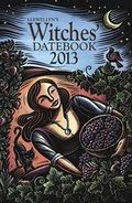 Cover: Llewellyn's 2013 Witches' Datebook - Llewellyn Publications,U.S.