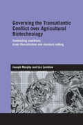 Cover: Governing the Transatlantic Conflict over Agricultural Biotechnology - Routledge