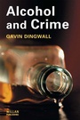 Cover: Alcohol and Crime - Willan Publishing
