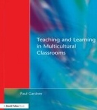 Enlarge image Cover: Teaching and Learning in Multicultural Classrooms - David Fulton Publishers Ltd