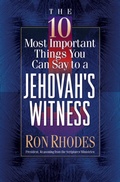 Cover: 10 Most Important Things You Can Say to a Jehovah's Witness - Harvest House Publishers