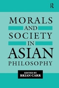 Cover: Morals and Society in Asian Philosophy - Routledge