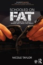 Cover: Schooled on Fat - Routledge