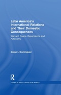 Cover: Latin America's International Relations and Their Domestic Consequences - Routledge
