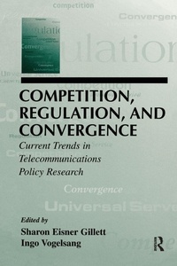 Enlarge image Cover: Competition, Regulation, and Convergence - Routledge