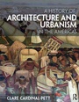 Bild: A History of Architecture and Urbanism in the Americas - Routledge