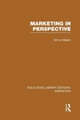Cover: Marketing in Perspective (RLE Marketing) - Routledge
