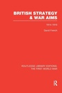 Cover: British Strategy and War Aims 1914-1916 (RLE First World War) - Routledge