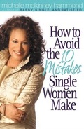 Cover: How to Avoid the 10 Mistakes Single Women Make - Harvest House Publishers