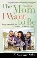 Cover: The Mom I Want to Be - Harvest House Publishers