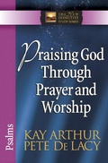 Cover: Praising God Through Prayer and Worship - Harvest House Publishers