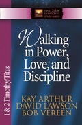 Cover: Walking in Power, Love, and Discipline - Harvest House Publishers