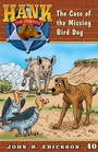 Cover: The Case of the Missing Birddog - MAVERICK BOOKS INC