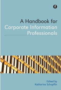 Abbildung von: A Handbook for Corporate Information Professionals - Facet Publishing