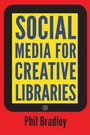 Cover: Social Media for Creative Libraries - Facet Publishing
