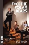 Cover: F*ck the Polar Bears - Nick Hern Books
