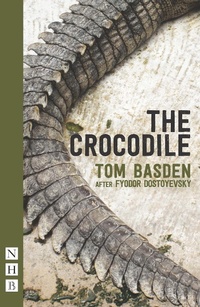 Enlarge image Cover: The Crocodile - Nick Hern Books