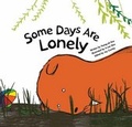 Cover: Some Days are Lonely - Big and Small Publishing
