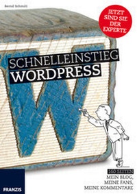 Abbildung von: Schnelleinstieg WordPress - FRANZIS GmbH