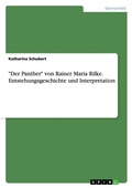 Cover: "Der Panther" von Rainer Maria Rilke. Entstehungsgeschichte und Interpretation - GRIN Verlag