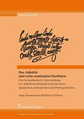 Cover: Das Adjektiv und seine nominalen Nachbarn. Eine korpusbasierte Untersuchung zur Adjektivstellung - Frank & Timme