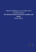 Cover: Der Briefwechsel zwischen Goethe und Zelter - Vero Verlag